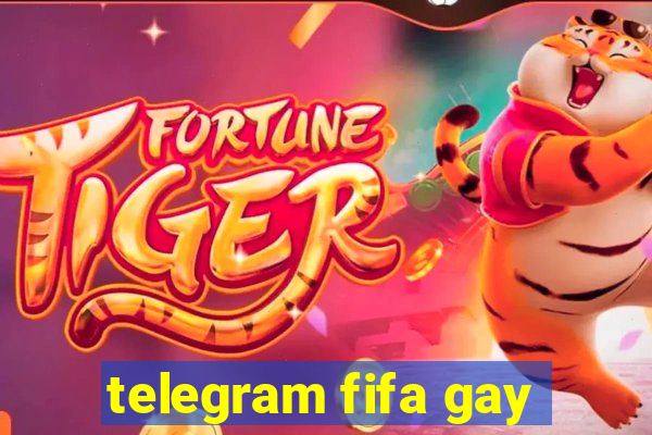 telegram fifa gay